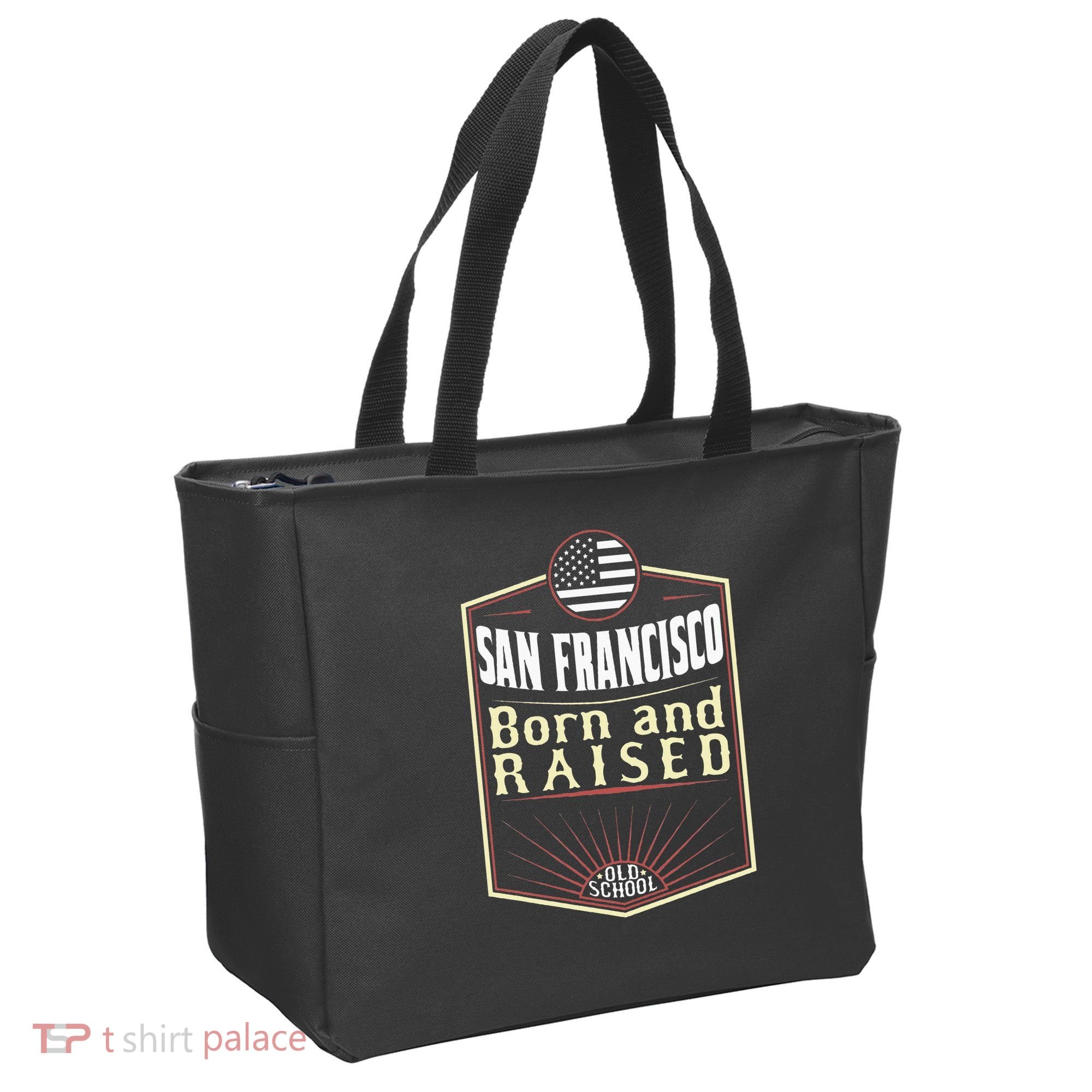 San Francisco Born And Raised Gift Usa City Tote Bag