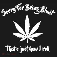 Sorry For Being Blunt That's Just How I Roll Funny Weed Ornament thumb 1