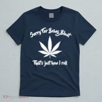 Sorry For Being Blunt That's Just How I Roll Funny Weed T-Shirt thumb 5
