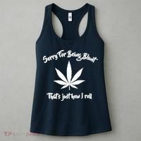 Sorry For Being Blunt That's Just How I Roll Funny Weed Women's Tank Top thumb 3