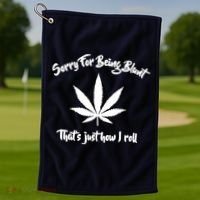 Sorry For Being Blunt That's Just How I Roll Funny Weed Golf Towel thumb 1