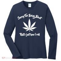 Sorry For Being Blunt That's Just How I Roll Funny Weed Women's Long Sleeve Shirt thumb 0