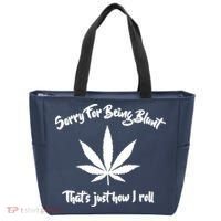 Sorry For Being Blunt That's Just How I Roll Funny Weed Tote Bag thumb 0