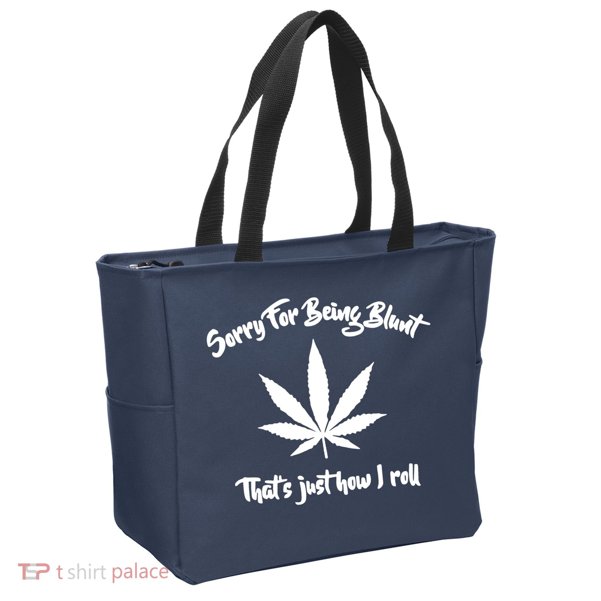Sorry For Being Blunt That's Just How I Roll Funny Weed Tote Bag
