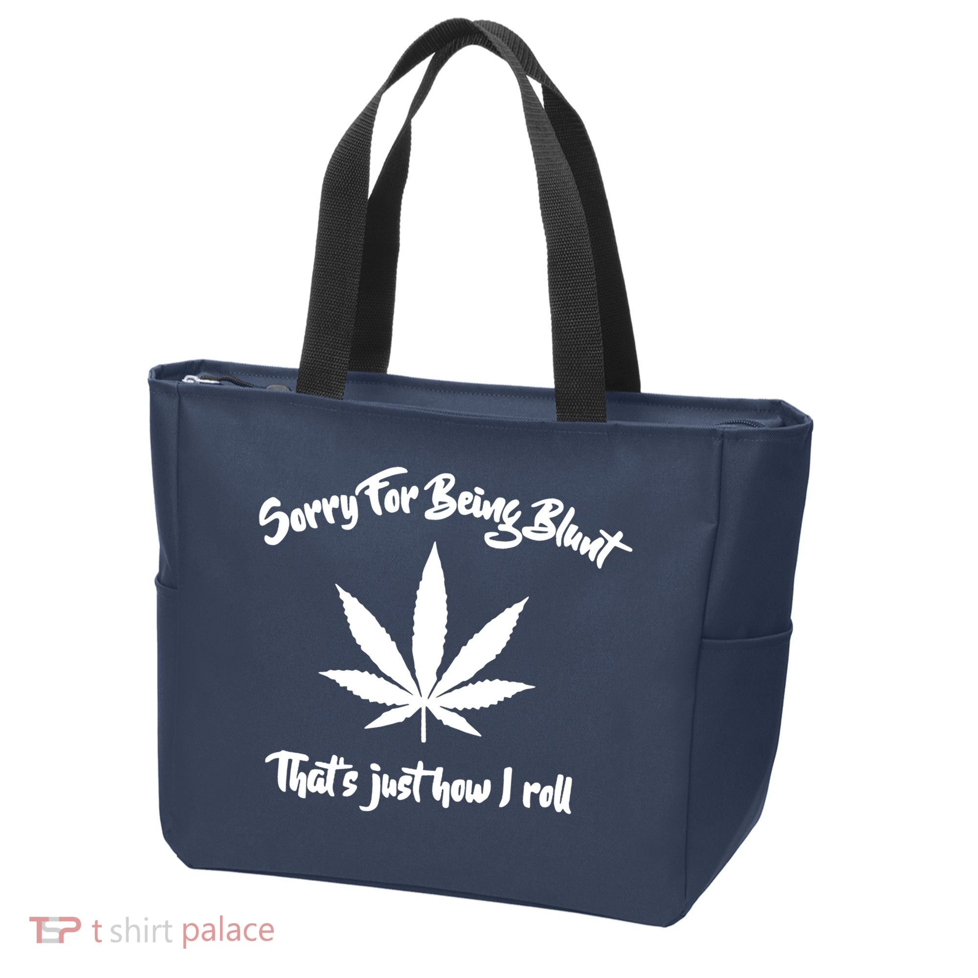 Sorry For Being Blunt That's Just How I Roll Funny Weed Tote Bag
