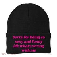 Sorry For Being So Sexy Funny Quote Beanie thumb 0