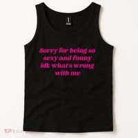 Sorry For Being So Sexy Funny Quote Tank Top thumb 2