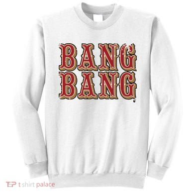 San Francisco Bang Bang Sweatshirt