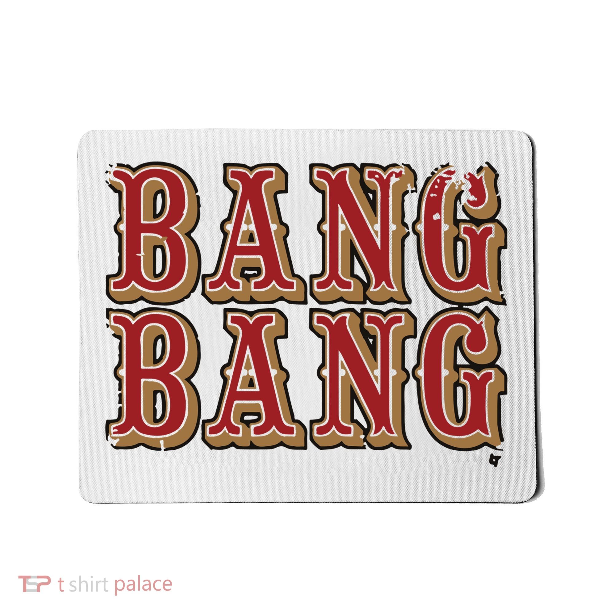 San Francisco Bang Bang Mousepad