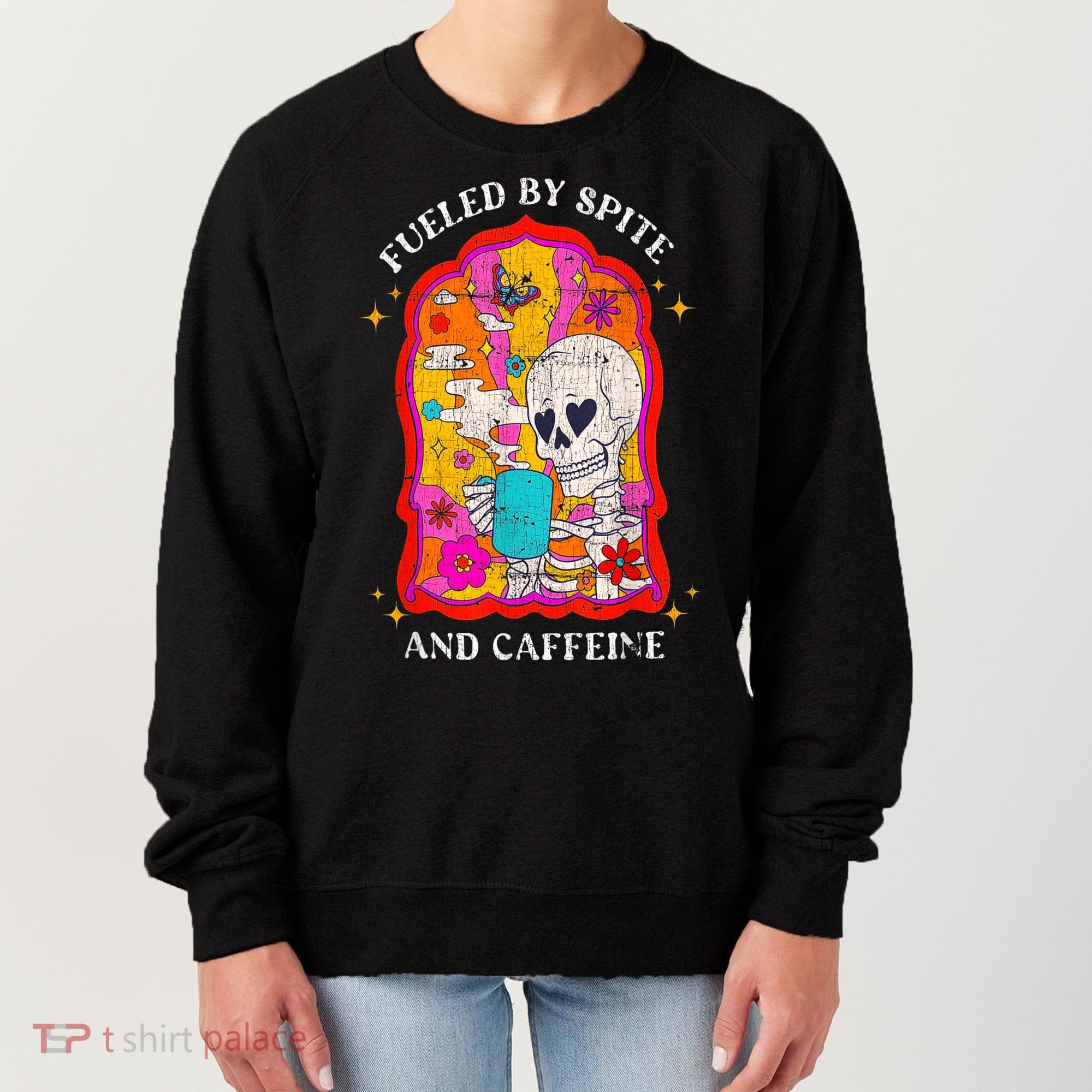 Skeleton Fueled By Spite And Caffeine Women's Sweatshirt