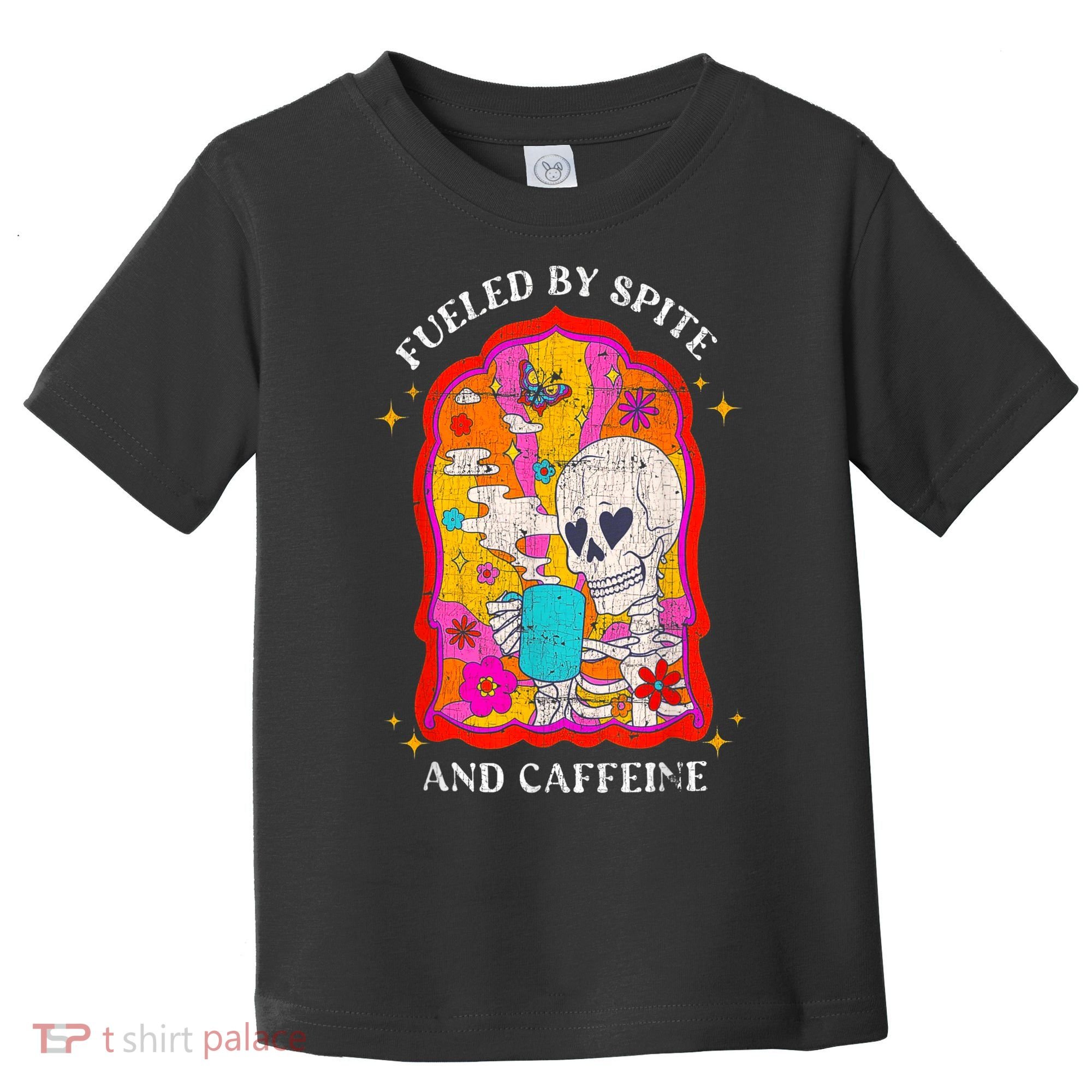 Skeleton Fueled By Spite And Caffeine Toddler T-Shirt