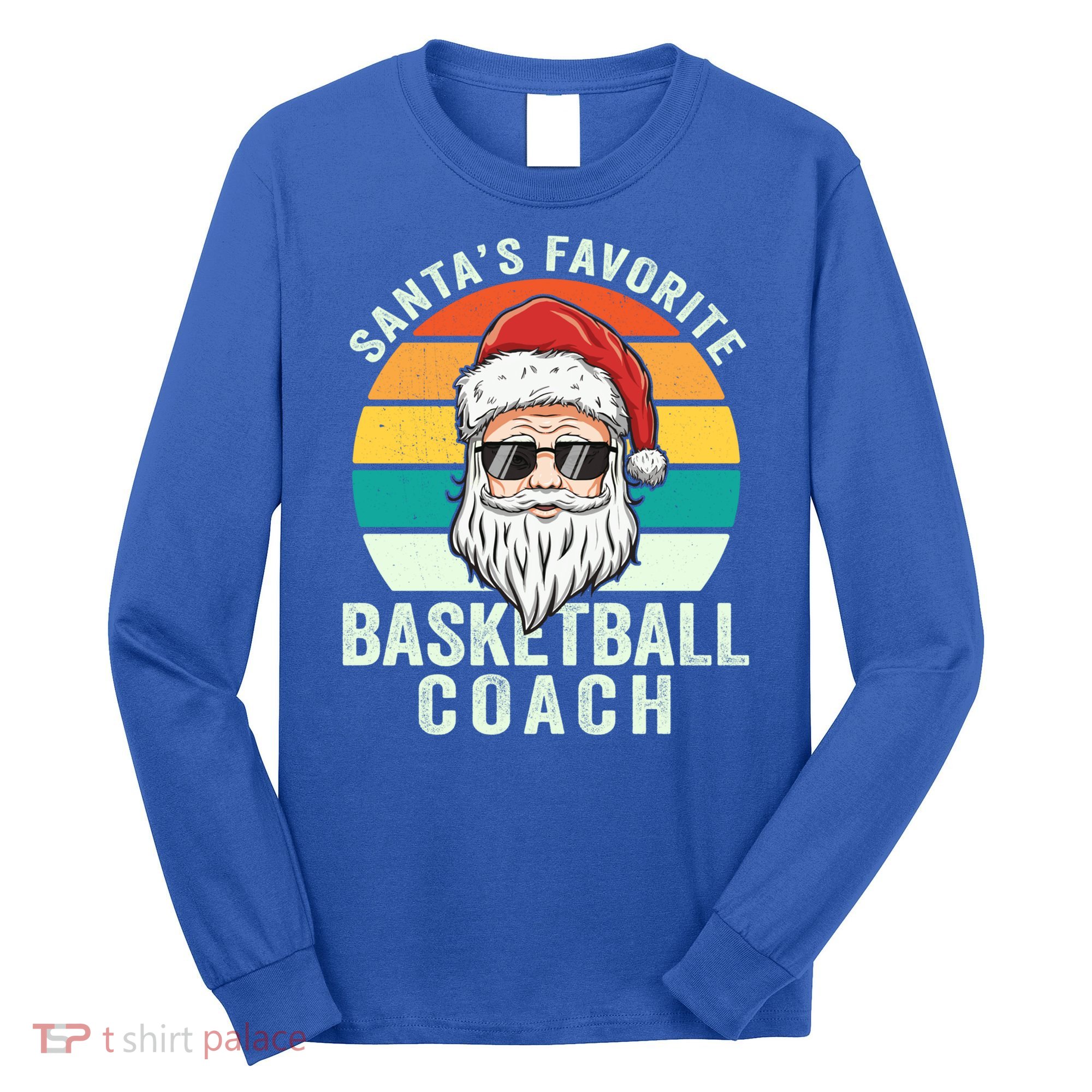 Santa's Favorite Basketball Coach Funny Christmas Basketball Gift Long Sleeve Shirt