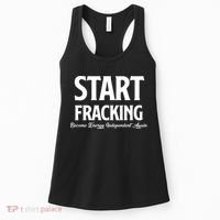 Start Fracking Become Energy Independent Again Women's Tank Top thumb 0