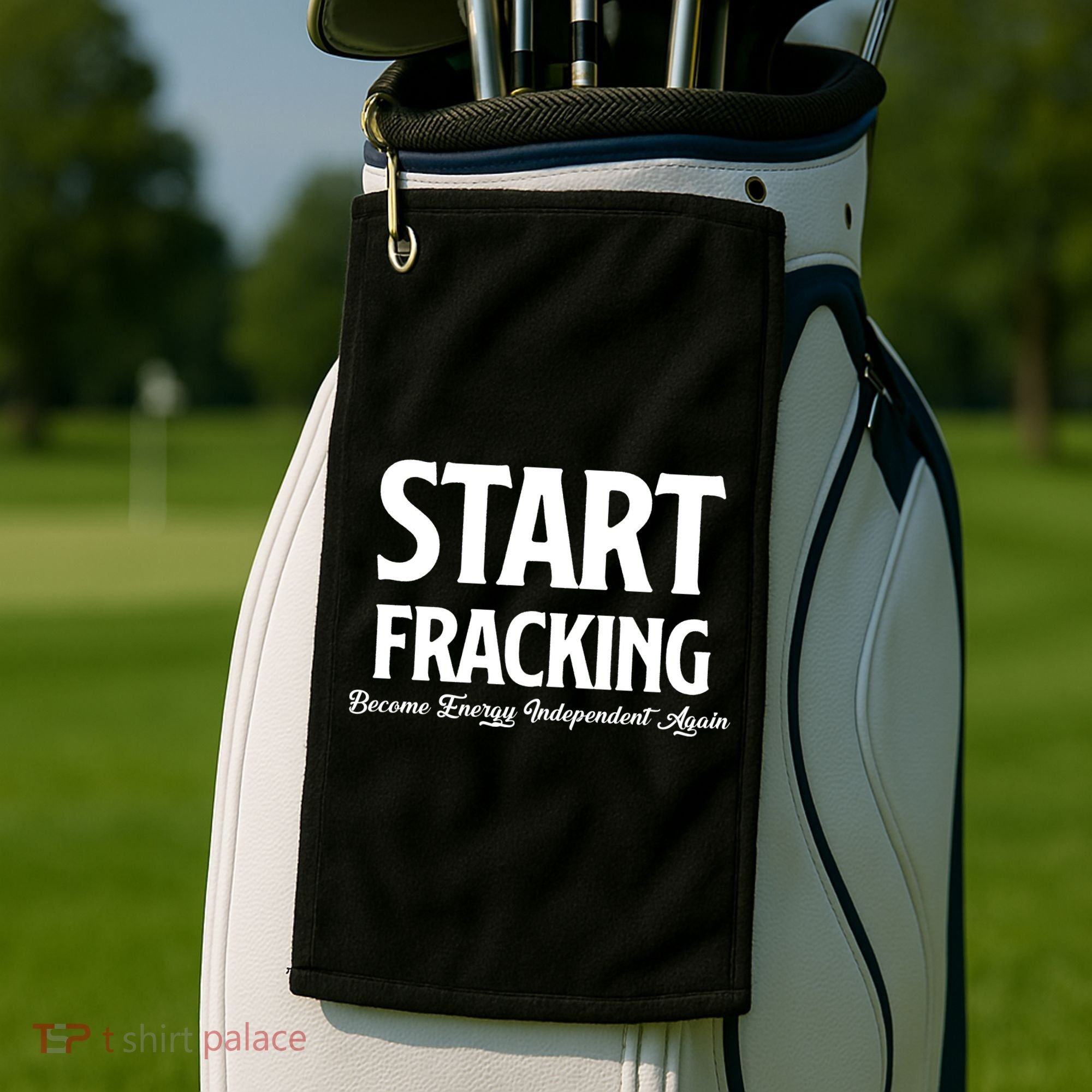Start Fracking Become Energy Independent Again Golf Towel