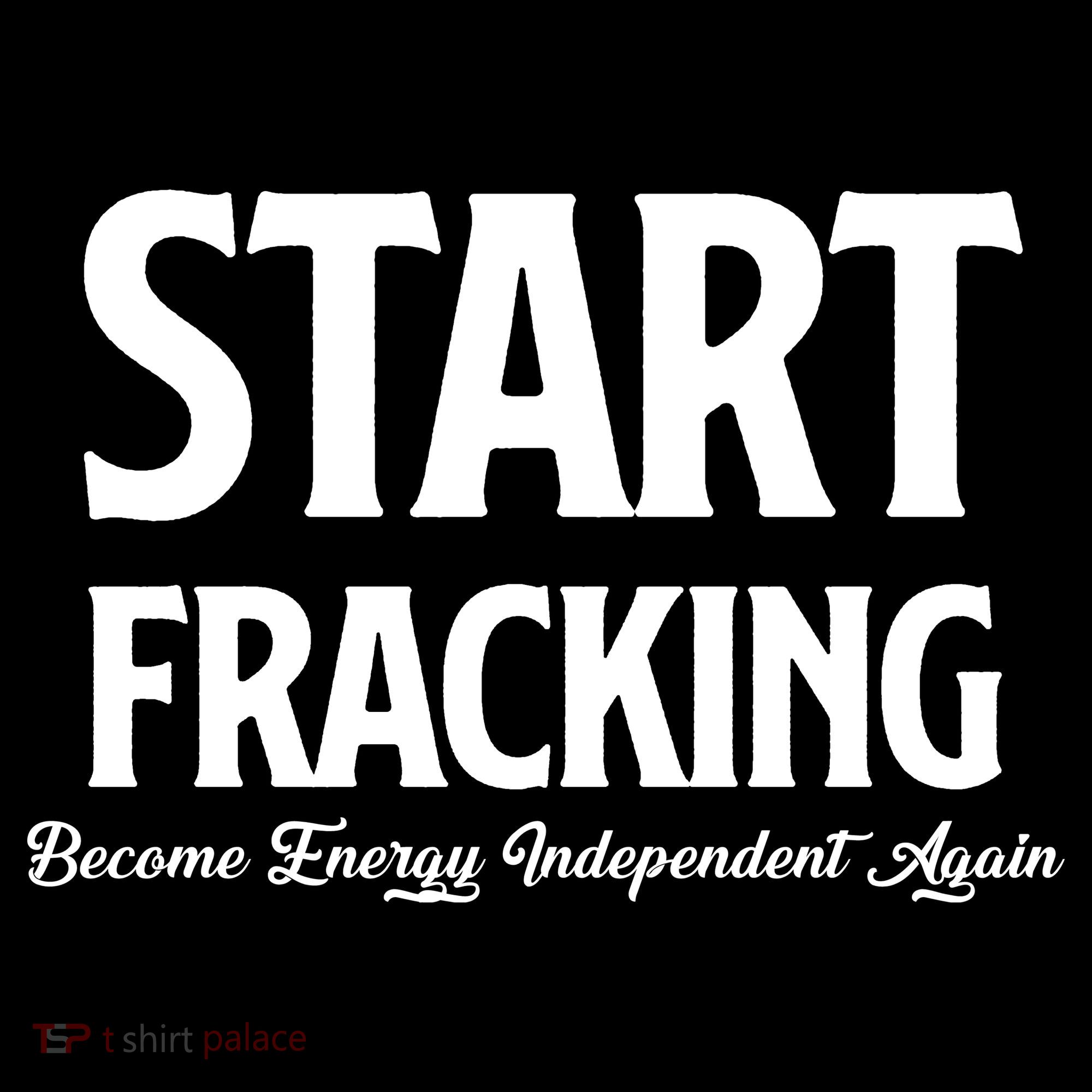 Start Fracking Become Energy Independent Again Tote Bag