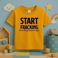 Start Fracking Become Energy Independent Again Toddler T-Shirt thumb 3