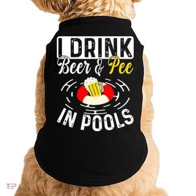 Swimmer funny Cool I Drink Beer And Pee In Pools Doggie Tank