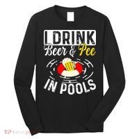 Swimmer funny Cool I Drink Beer And Pee In Pools Long Sleeve Shirt thumb 0
