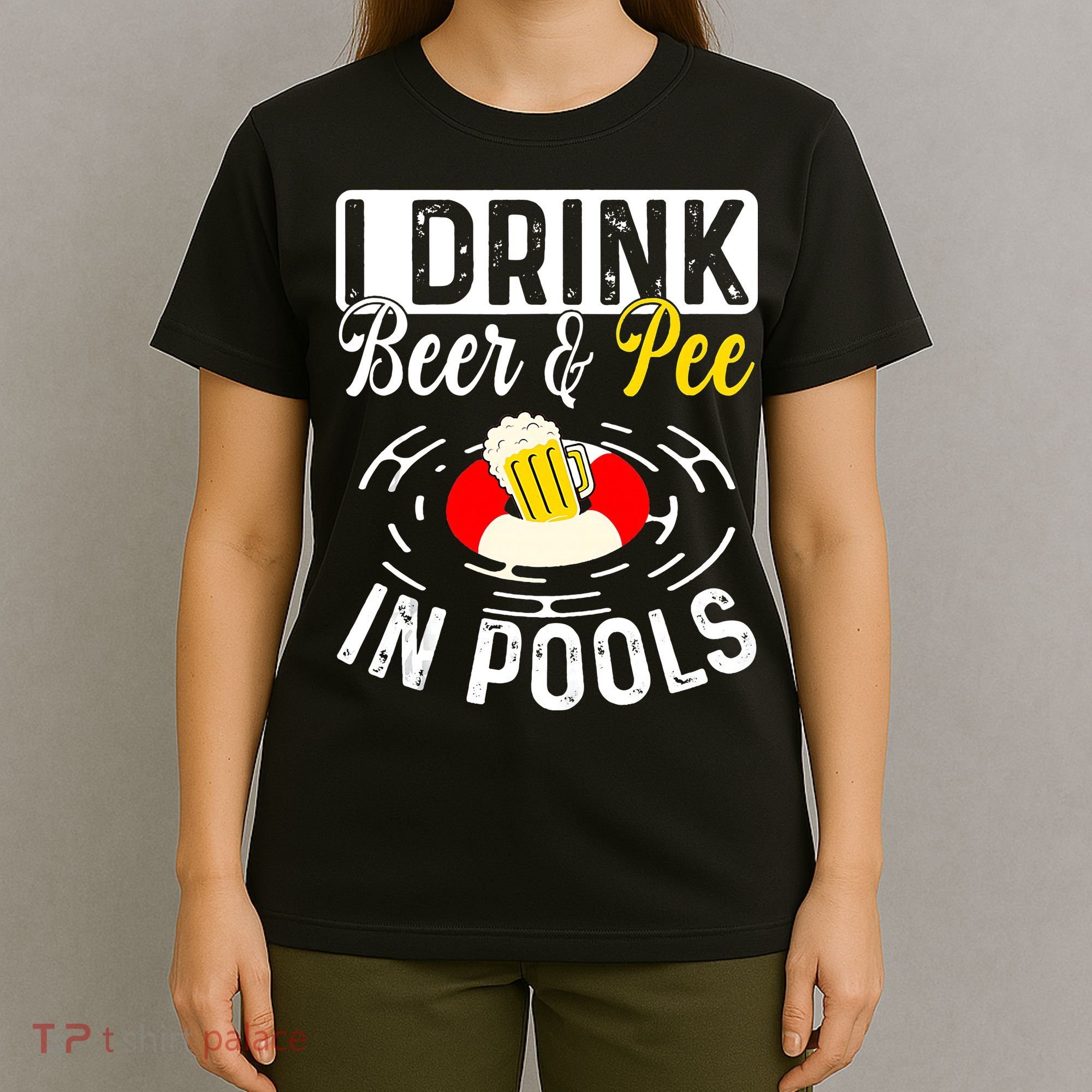 Swimmer funny Cool I Drink Beer And Pee In Pools T-Shirt