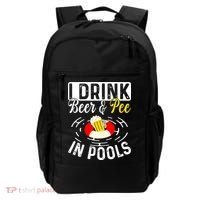 Swimmer funny Cool I Drink Beer And Pee In Pools Backpack thumb 0