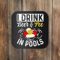 Swimmer funny Cool I Drink Beer And Pee In Pools Coaster thumb 0