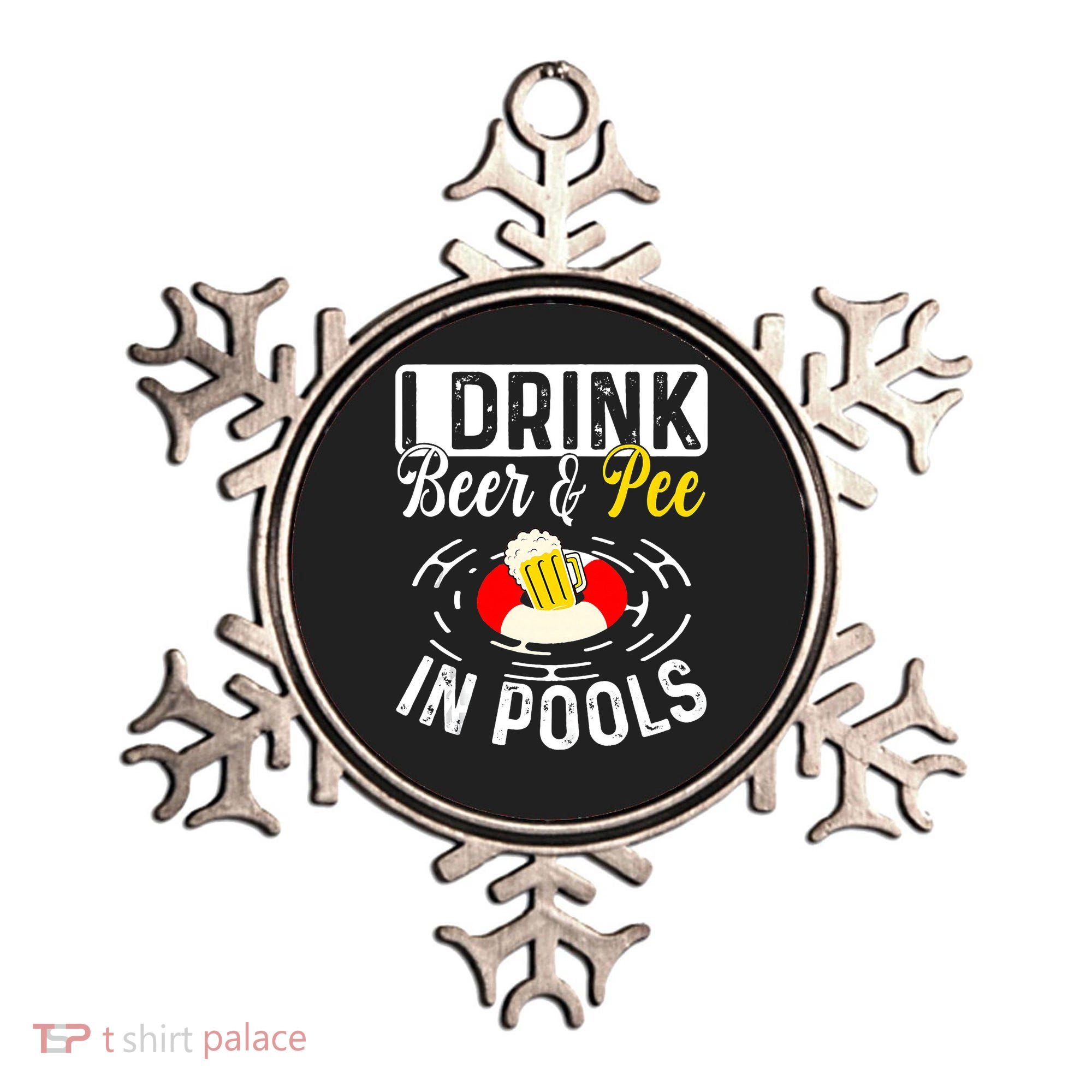 Swimmer funny Cool I Drink Beer And Pee In Pools Ornament