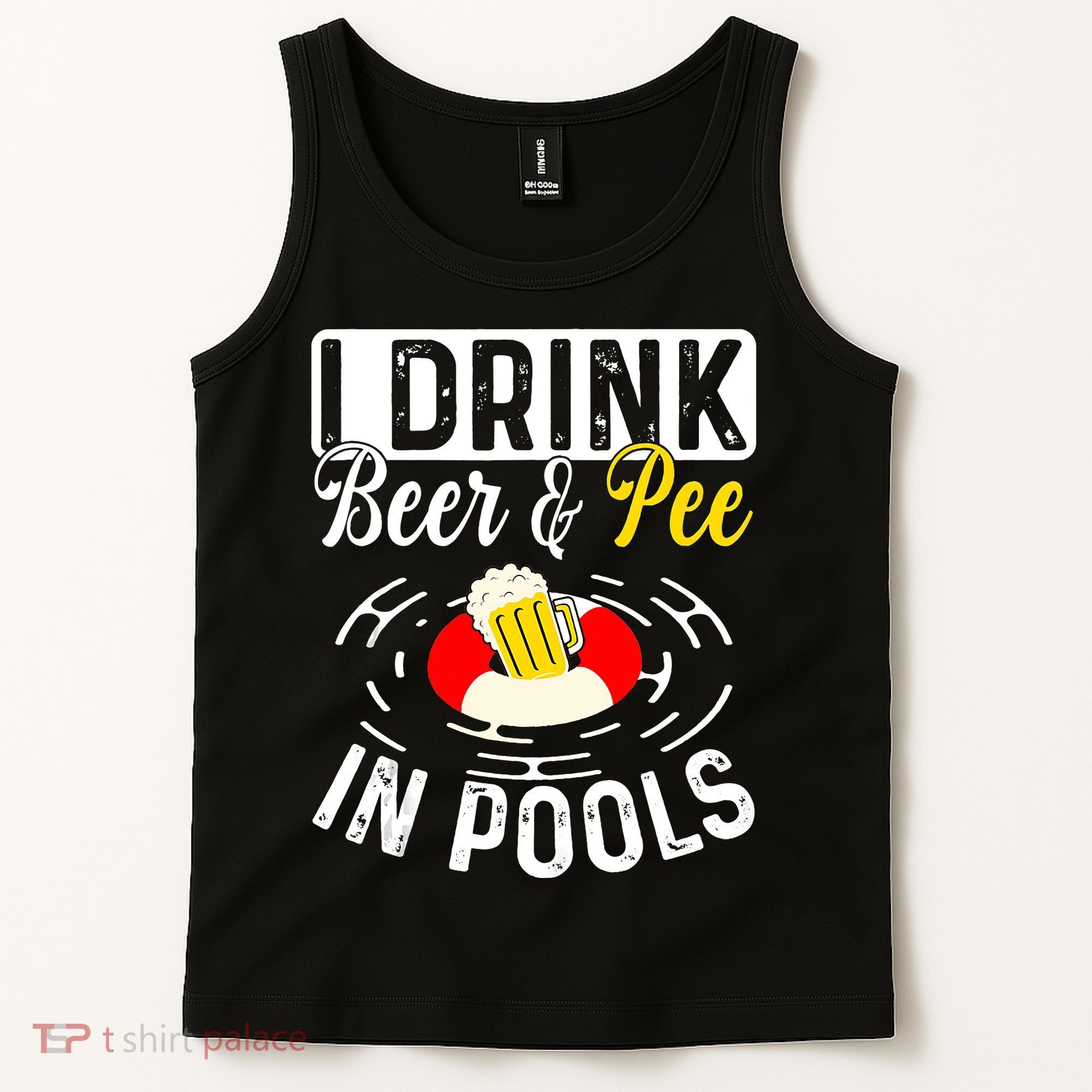 Swimmer funny Cool I Drink Beer And Pee In Pools Tank Top