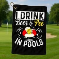 Swimmer funny Cool I Drink Beer And Pee In Pools Golf Towel thumb 1