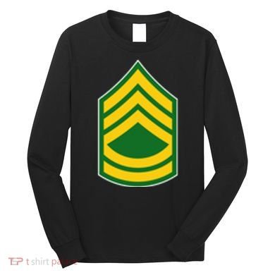 Sergeant First Class Military Badge Long Sleeve Shirt