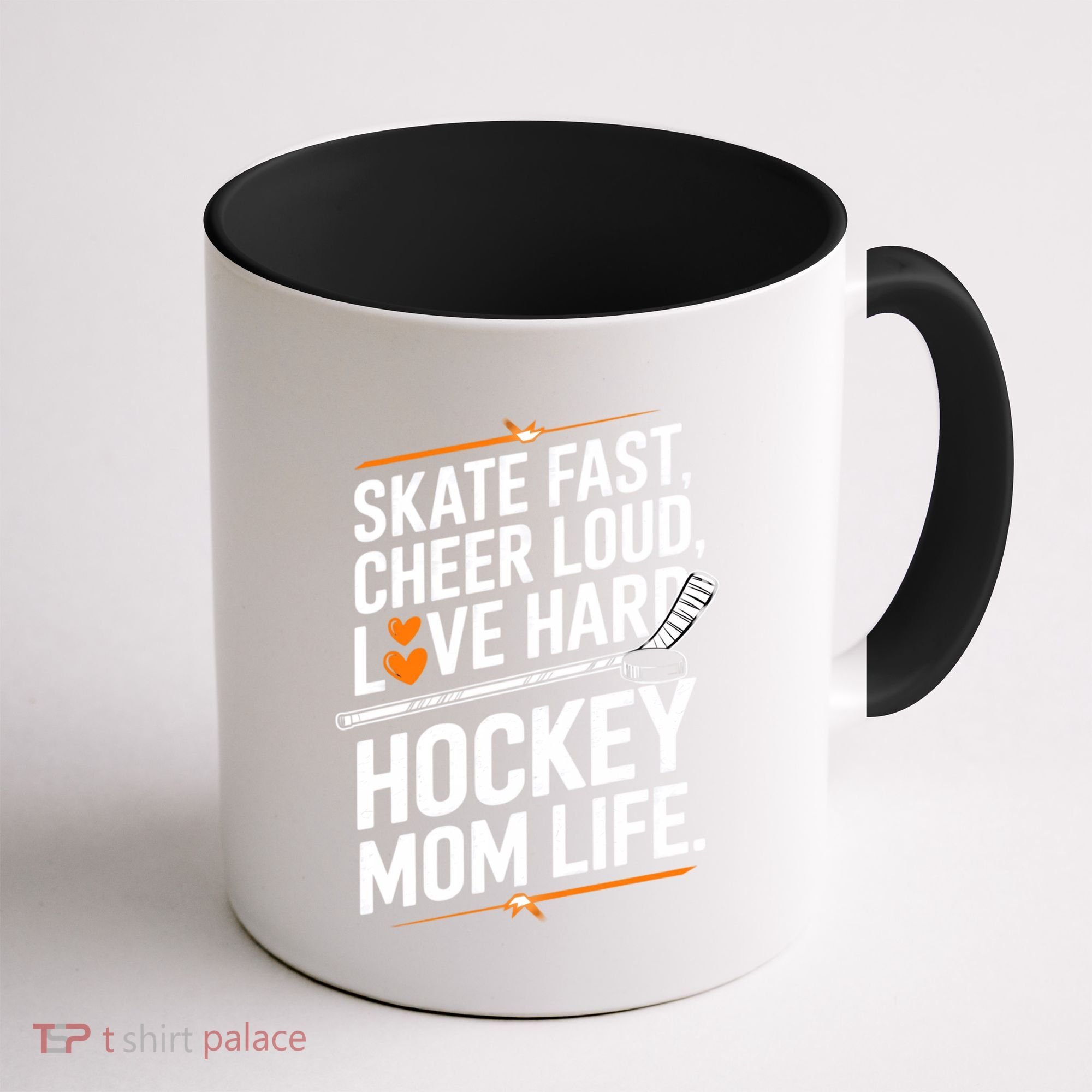 Skate Fast Cheer Loud Love Hard Hockey Mom Life Gift Coffee Mug