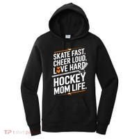 Skate Fast Cheer Loud Love Hard Hockey Mom Life Gift Women's Hoodie thumb 0