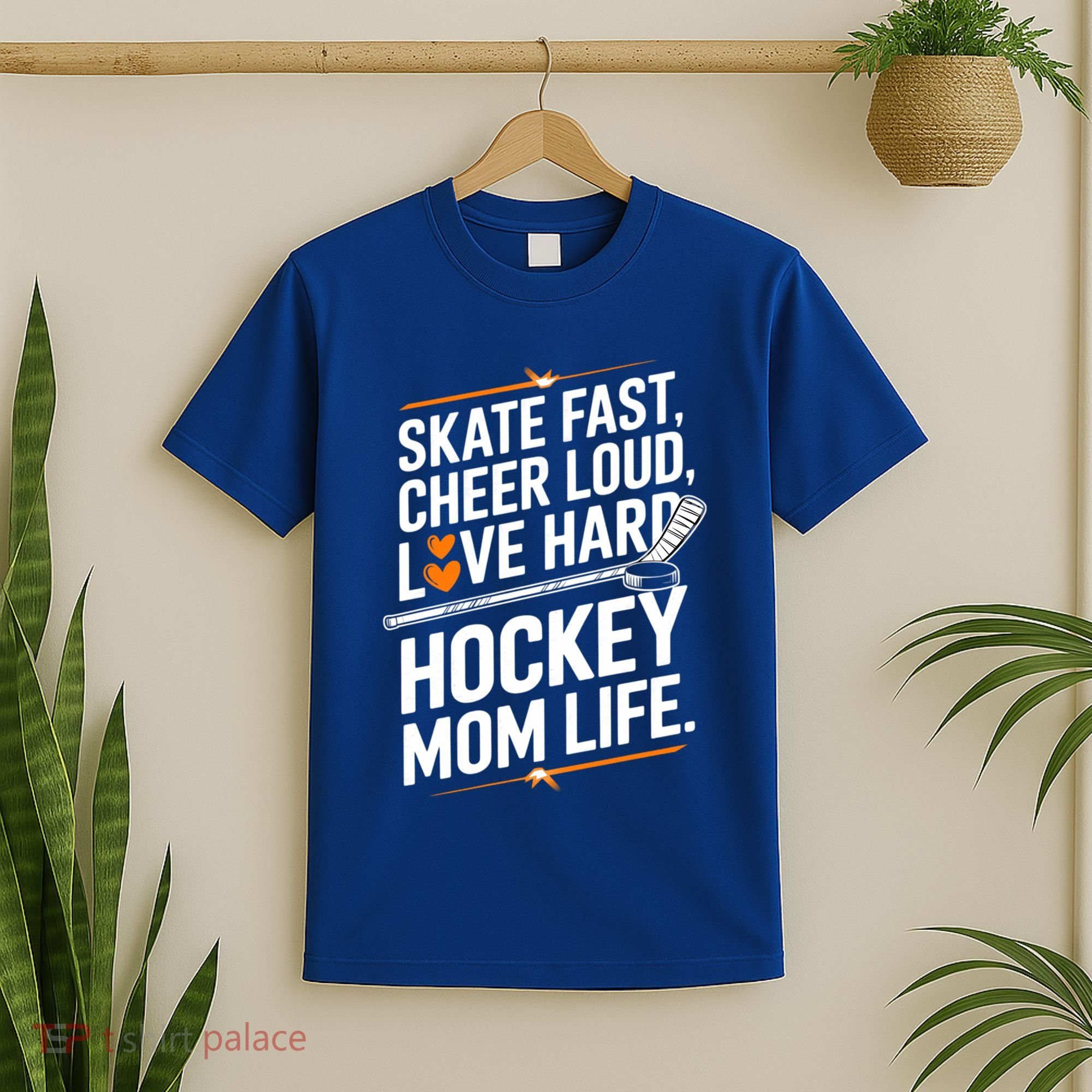 Skate Fast Cheer Loud Love Hard Hockey Mom Life Gift T-Shirt