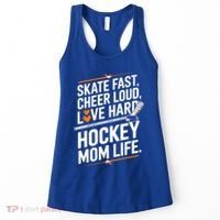 Skate Fast Cheer Loud Love Hard Hockey Mom Life Gift Women's Tank Top thumb 0