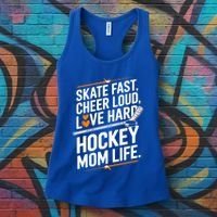 Skate Fast Cheer Loud Love Hard Hockey Mom Life Gift Women's Tank Top thumb 3