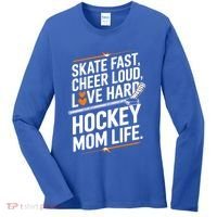 Skate Fast Cheer Loud Love Hard Hockey Mom Life Gift Women's Long Sleeve Shirt thumb 0