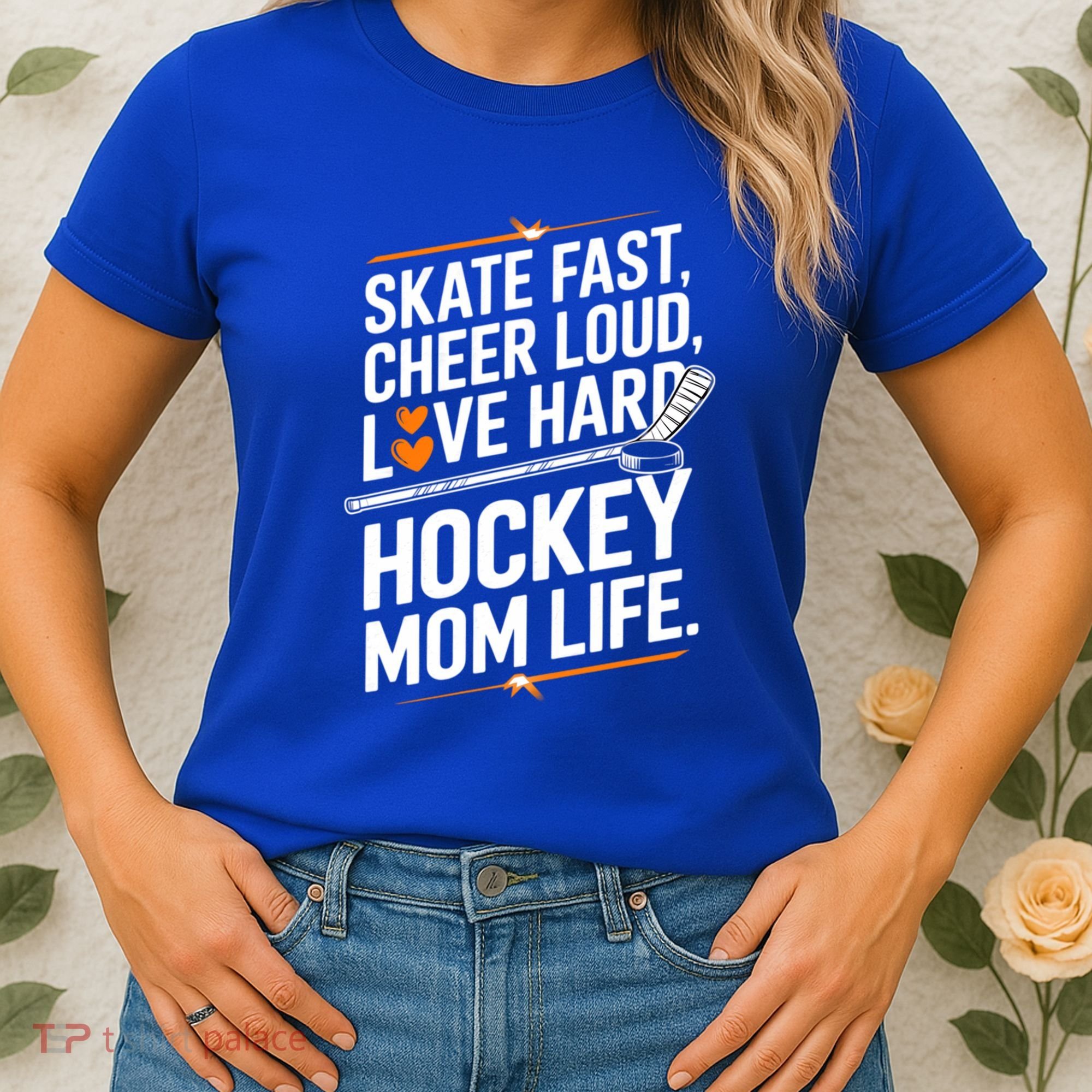Skate Fast Cheer Loud Love Hard Hockey Mom Life Gift Women's T-Shirt