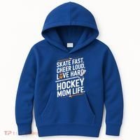 Skate Fast Cheer Loud Love Hard Hockey Mom Life Gift Kids Hoodie thumb 0