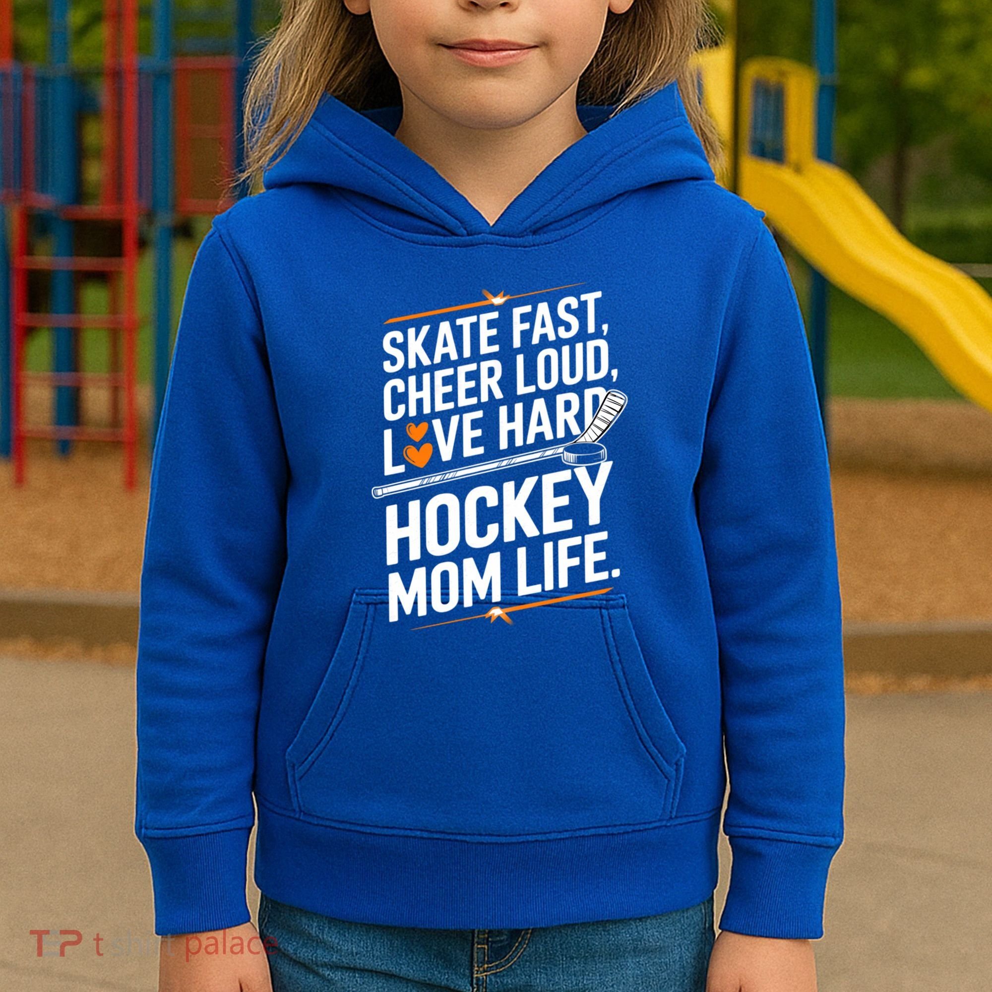 Skate Fast Cheer Loud Love Hard Hockey Mom Life Gift Kids Hoodie