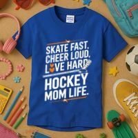 Skate Fast Cheer Loud Love Hard Hockey Mom Life Gift Kids T-Shirt thumb 3