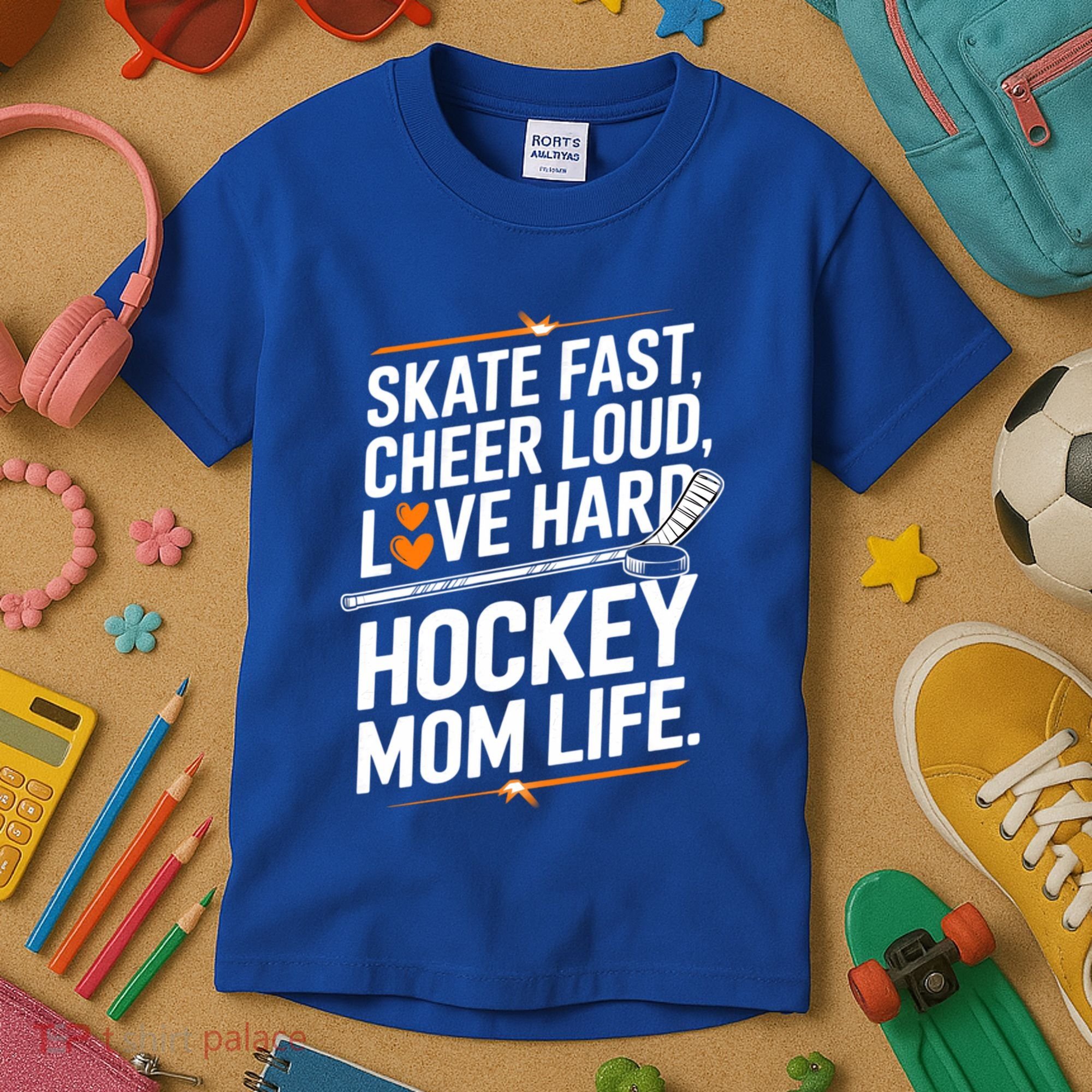 Skate Fast Cheer Loud Love Hard Hockey Mom Life Gift Kids T-Shirt