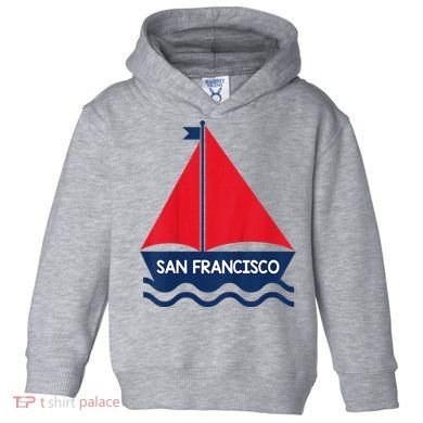 San Francisco California Sailing Boat Souvenir Toddler Hoodie