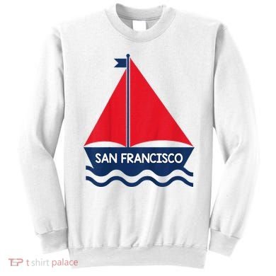 San Francisco California Sailing Boat Souvenir Sweatshirt