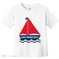 San Francisco California Sailing Boat Souvenir Toddler T-Shirt thumb 0