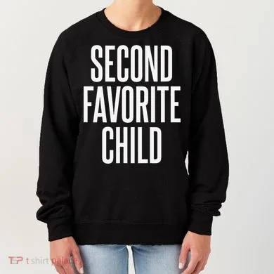 Second Favorite Child  Women's Sweatshirt