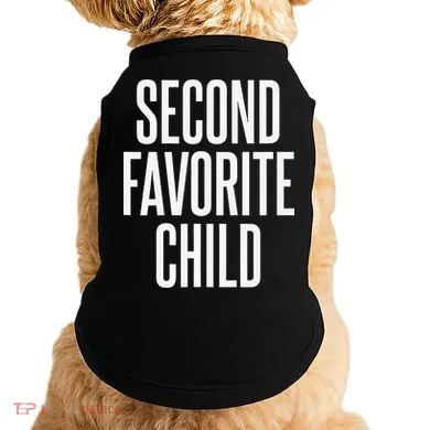 Second Favorite Child  Doggie Tank