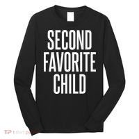 Second Favorite Child  Long Sleeve Shirt thumb 0