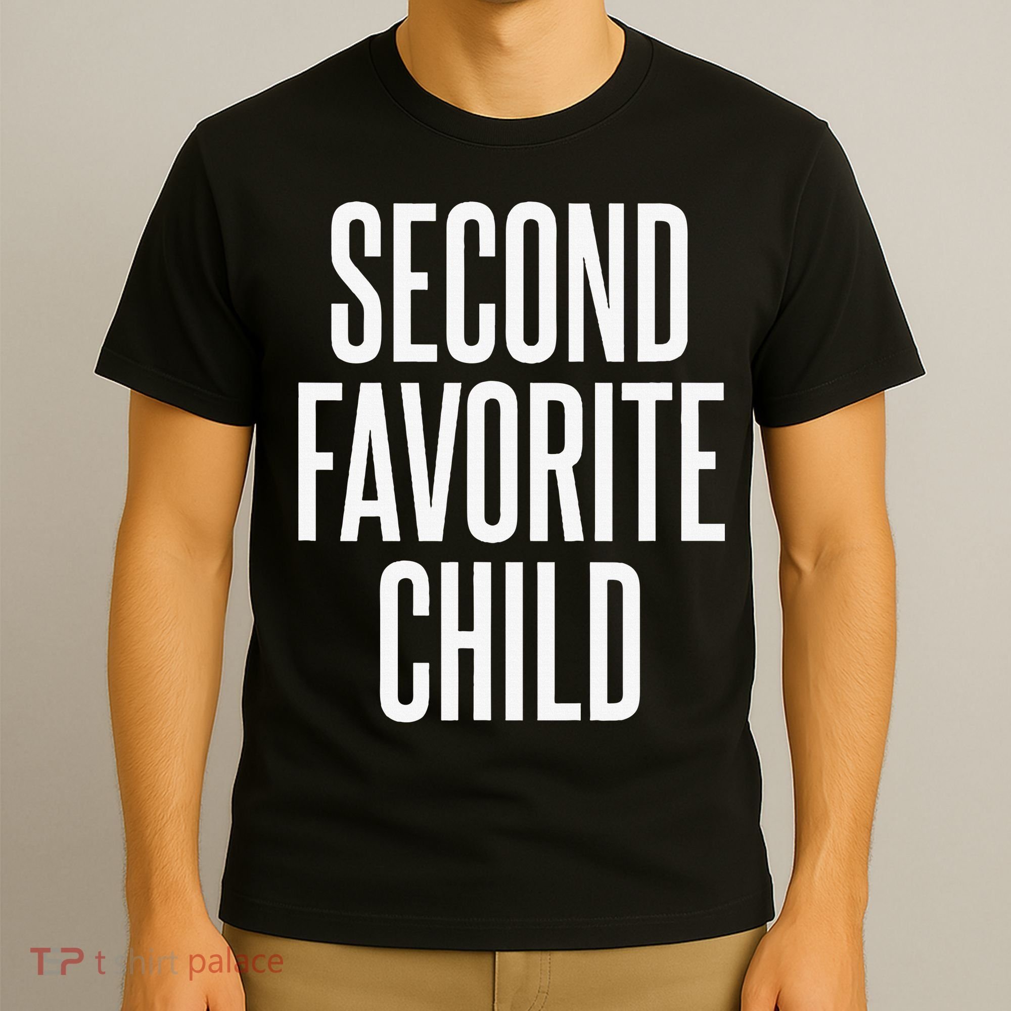Second Favorite Child  T-Shirt