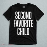 Second Favorite Child  T-Shirt thumb 5