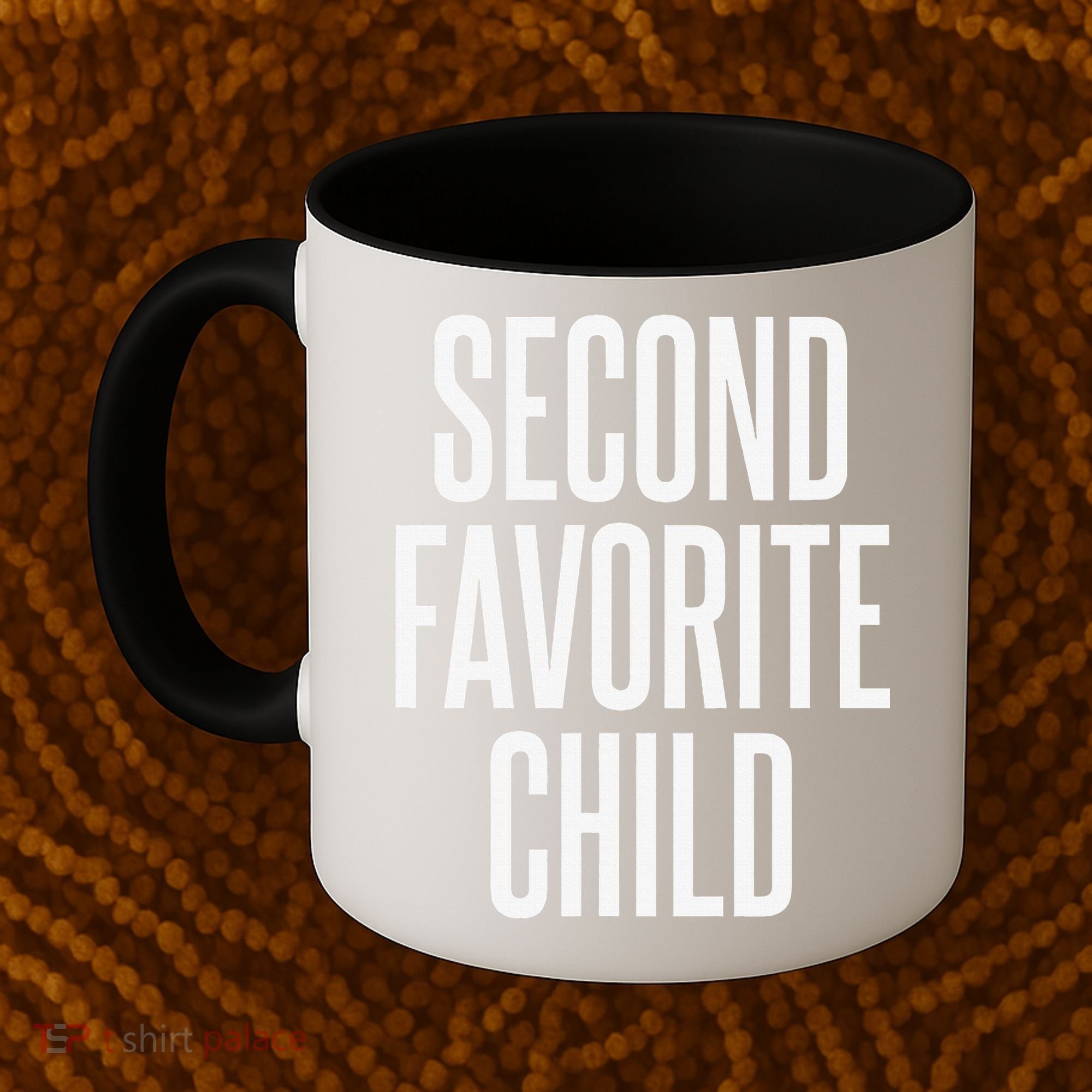 Second Favorite Child  Coffee Mug