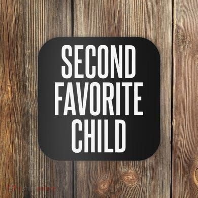 Second Favorite Child  Coaster